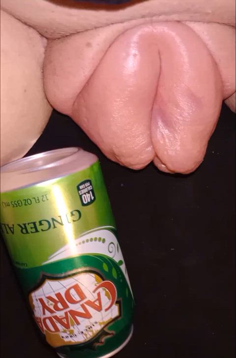 That may be a can of Canada Dry but my HUGE [f]at cunt is WET and ready!