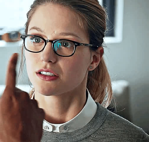 Your gf [Melissa Benoist] listening to her boss tell her how he’s going to fuck