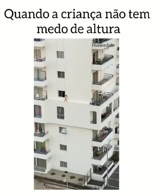 quando-a-criancao-nao-tem-medo-de-altura