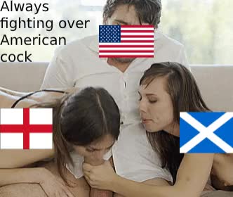 Always fighting over American cock