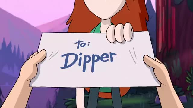 To: Dipper, from Wendy...