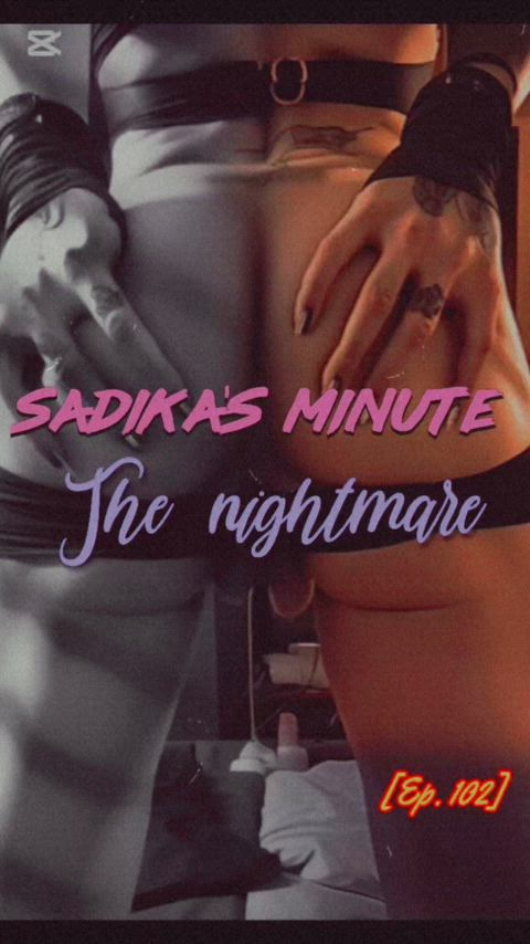 Sadika's minute - Ep. 102 [The nightmare]