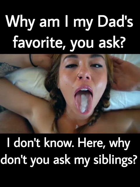 I’m daddy’s favourite, just ask my siblings on my tongue 🍆💦😋