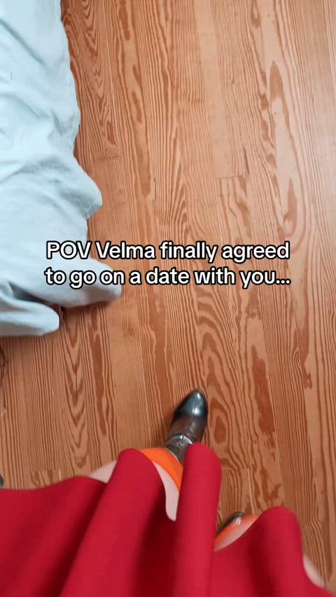 POV Velma finally agreed to go on a date with you...with one condition!