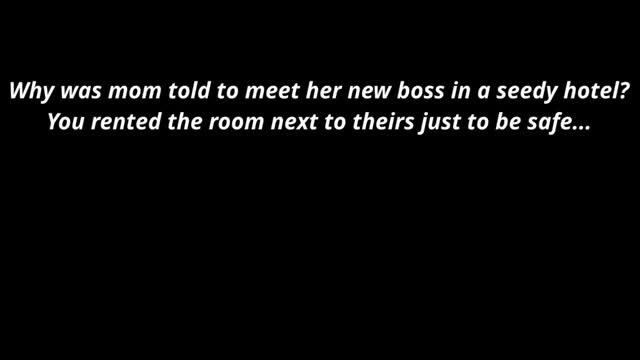 (AUDIO) Why is your mom's "final job interview" in some sort of seedy hotel?!