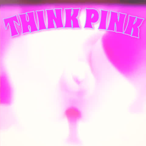 Think Pink!