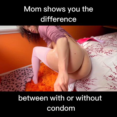 Mom should always be the first to show her son the difference between with and without