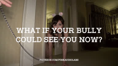 What if your Bully could see you now?