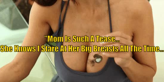 Do you stare at your mom's cleavab