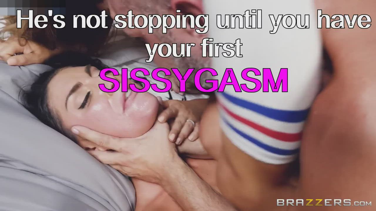 He's not stopping until you have your first Sissygasm!