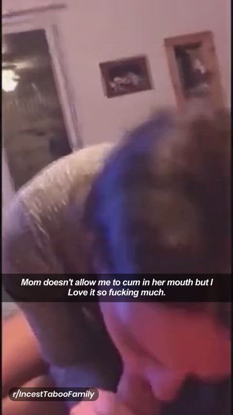 Mom doesn't allow me to cum in her mouth