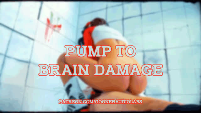 Pump to brain damage.