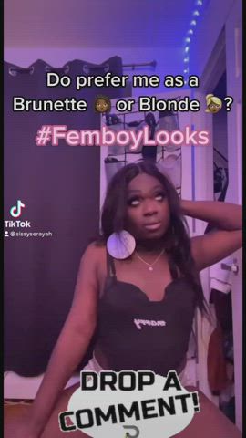 Brunette or Blonde Sissy?