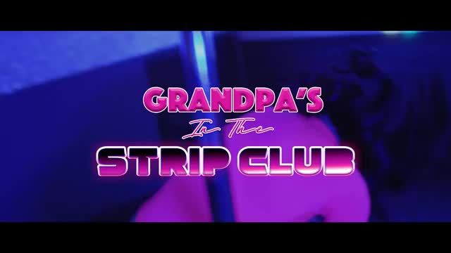 When your grandpa visits the strip club..