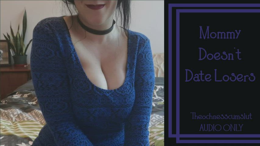 NEW VIDEO!! Mommy Doesn't Date Losers