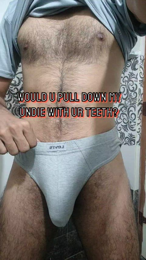Suck me through undie?