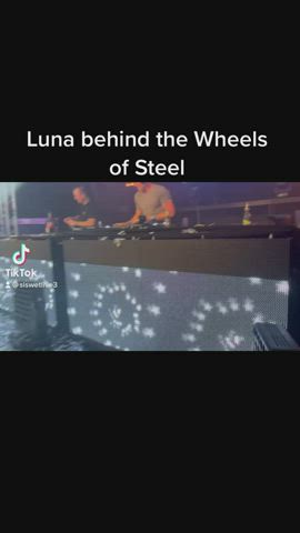 Luna behind the Wheels of Steel @ClubZak Uelsen