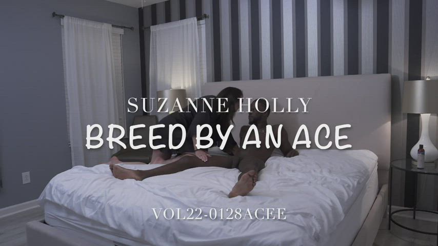 New vid: BREED BY AN ACEE ..???? with dropping on Onlyfans/SuzanneHollyXXX ?. Don’t