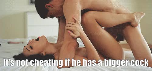 It's not cheating if he has a bigger cock