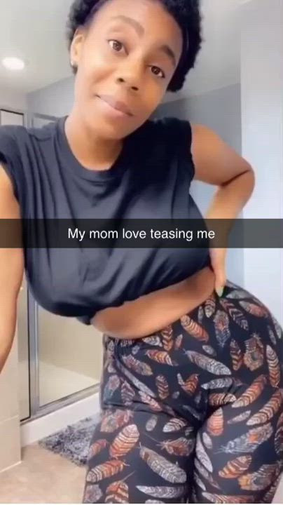 Mommy’s a tease