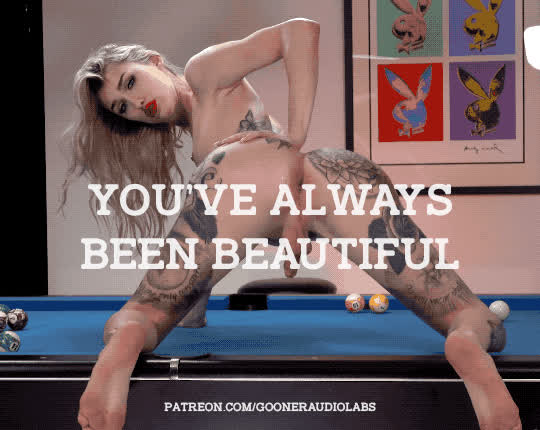 You've always been beautiful.