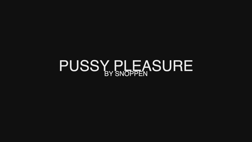 PMV: PUSSY PLEASURE (sneak peek)