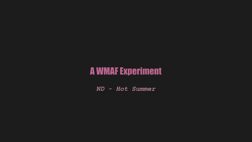 A wmaf experiment - ND - Hot Summer (splitscreen PMV)