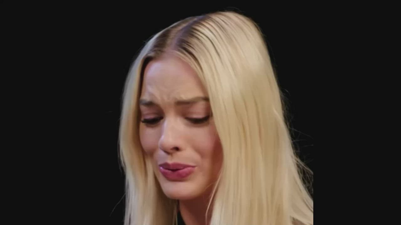 Mommy Margot Robbie's face when we tried anal.